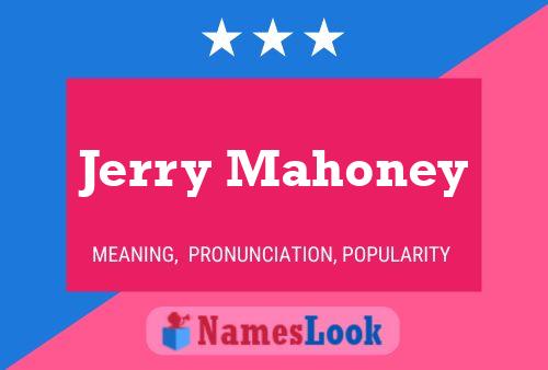 Jerry Mahoney Naam Poster