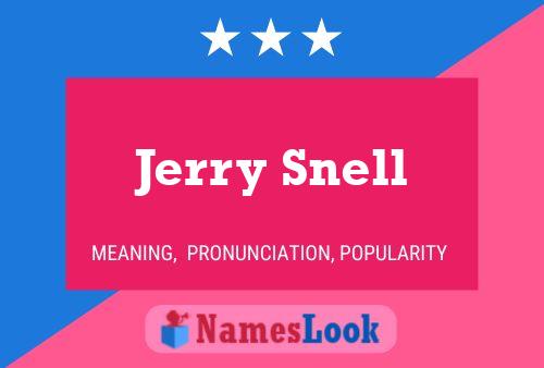 Jerry Snell Naam Poster