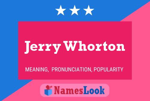 Jerry Whorton Naam Poster