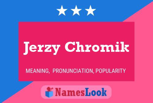 Jerzy Chromik Naam Poster