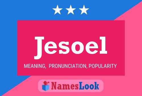 Jesoel Naam Poster