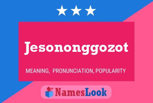 Jesononggozot Naam Poster