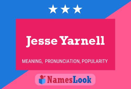 Jesse Yarnell Naam Poster