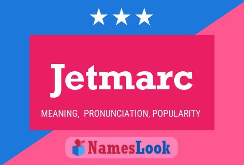 Jetmarc Naam Poster