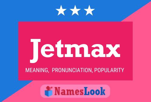 Jetmax Naam Poster