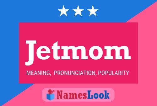 Jetmom Naam Poster