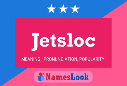 Jetsloc Naam Poster