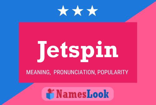 Jetspin Naam Poster