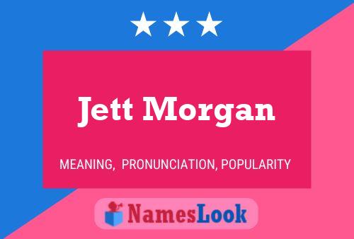 Jett Morgan Naam Poster