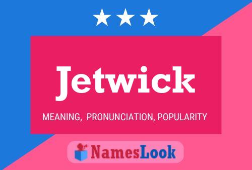 Jetwick Naam Poster