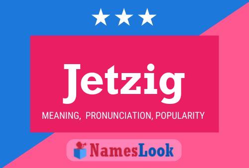 Jetzig Naam Poster