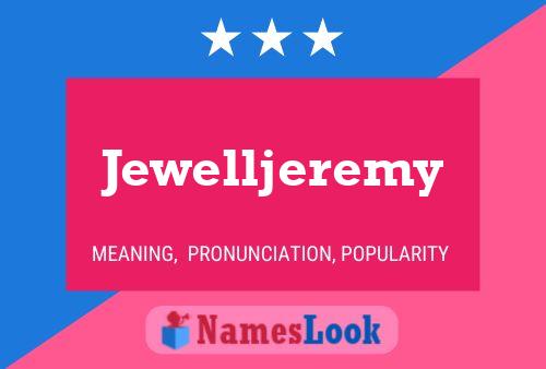 Jewelljeremy Naam Poster