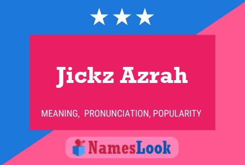 Jickz Azrah Naam Poster