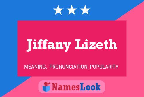 Jiffany Lizeth Naam Poster