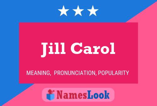 Jill Carol Naam Poster