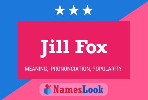 Jill Fox Naam Poster