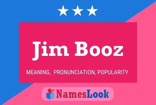 Jim Booz Naam Poster