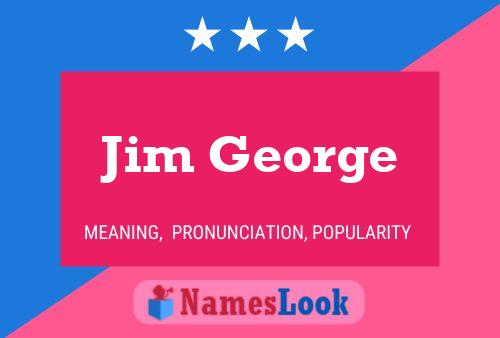 Jim George Naam Poster