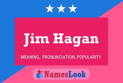 Jim Hagan Naam Poster