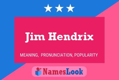 Jim Hendrix Naam Poster