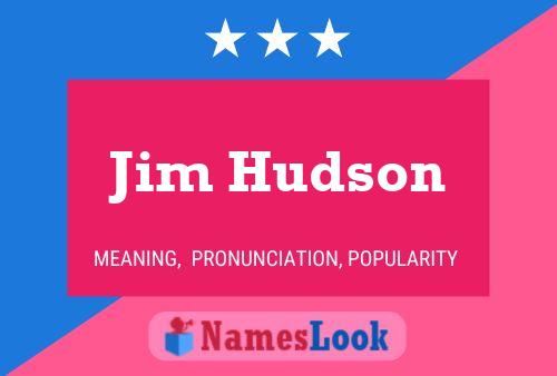 Jim Hudson Naam Poster