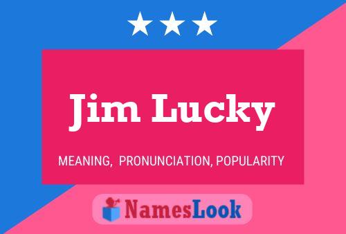 Jim Lucky Naam Poster