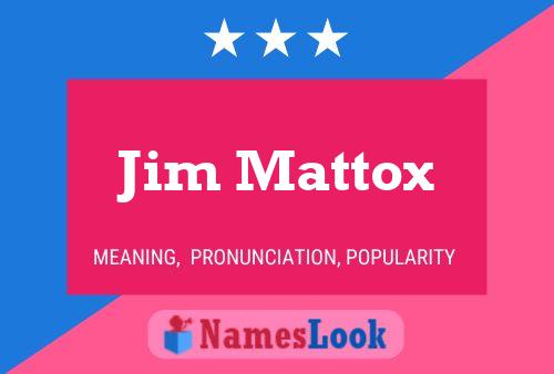 Jim Mattox Naam Poster