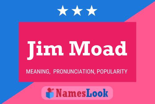 Jim Moad Naam Poster