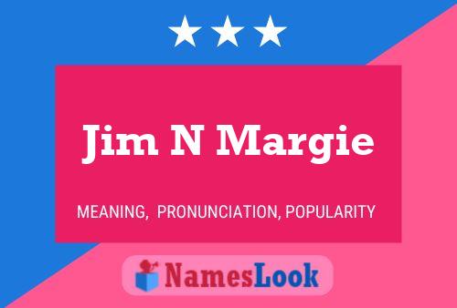 Jim N Margie Naam Poster