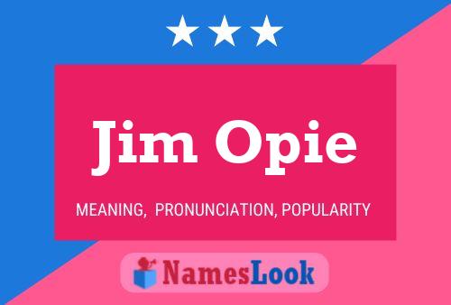 Jim Opie Naam Poster