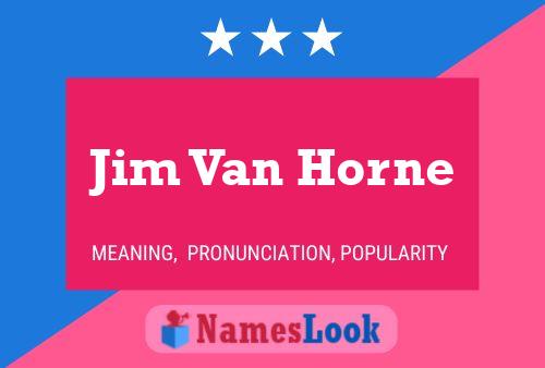 Jim Van Horne Naam Poster