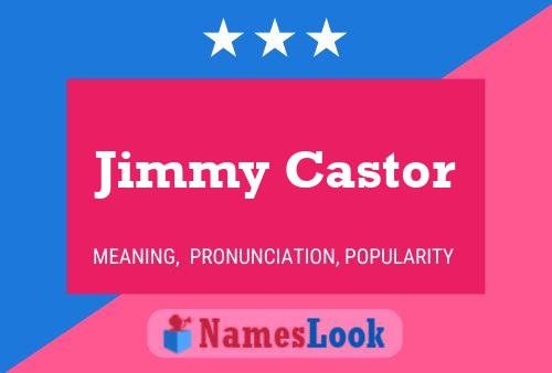 Jimmy Castor Naam Poster