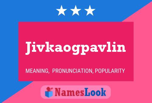 Jivkaogpavlin Naam Poster