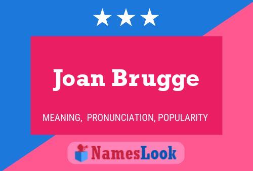 Joan Brugge Naam Poster