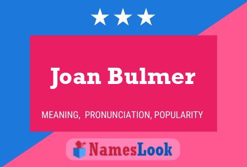 Joan Bulmer Naam Poster