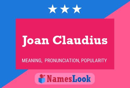 Joan Claudius Naam Poster