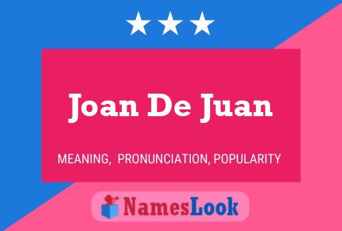 Joan De Juan Naam Poster