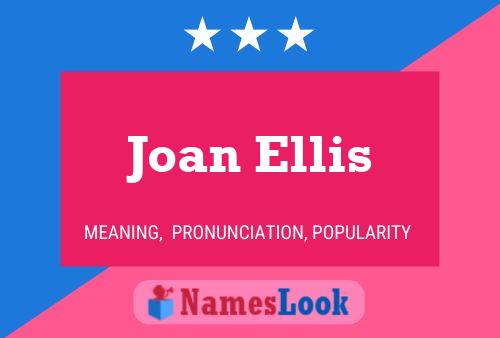 Joan Ellis Naam Poster