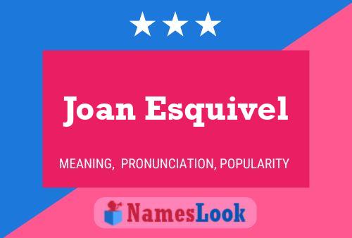 Joan Esquivel Naam Poster