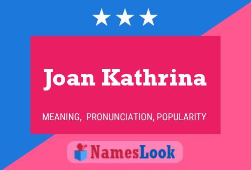 Joan Kathrina Naam Poster