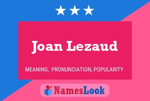 Joan Lezaud Naam Poster