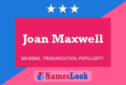 Joan Maxwell Naam Poster