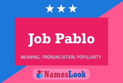 Job Pablo Naam Poster