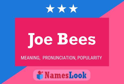 Joe Bees Naam Poster