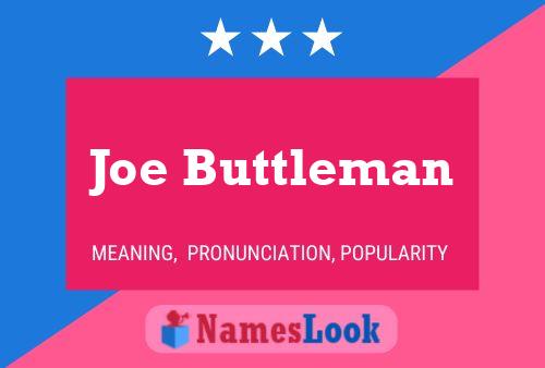 Joe Buttleman Naam Poster