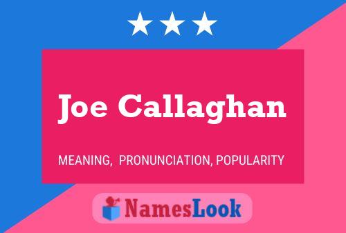 Joe Callaghan Naam Poster