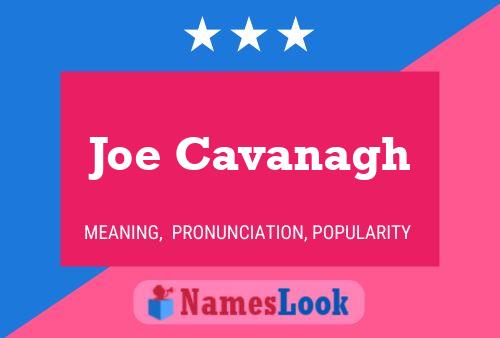 Joe Cavanagh Naam Poster