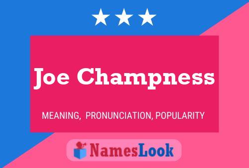 Joe Champness Naam Poster