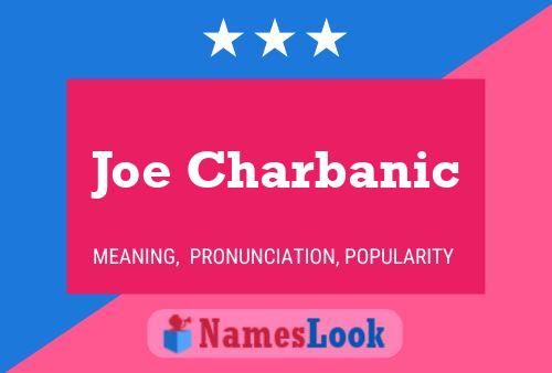 Joe Charbanic Naam Poster