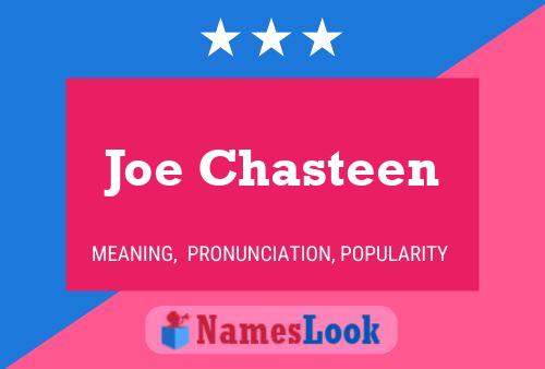 Joe Chasteen Naam Poster